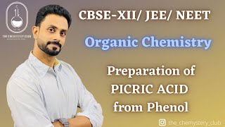 Picric acid  246 Trinitrophenol  Phenol  Preparation Organic Chemistry  XII  JEE  NEET [upl. by Eeleimaj]