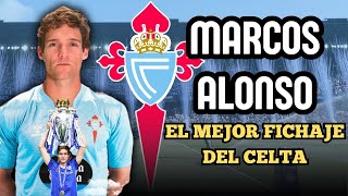 MARCOS ALONSO  el mejor FICHAJE del CELTA  Análisis y opinión [upl. by Tomasz570]