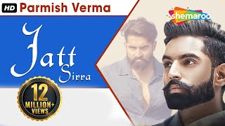 Jatt Sirra Full Video  Parmish Verma  Suri Kamboj  Latest Punjabi Songs  Shemaroo [upl. by Nima]