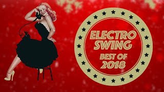 Electro Swing Mix  Best of 2018 [upl. by Funk]