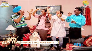 NEW YEAR SPECIAL I FULL MOVIE I PART 1 I Taarak Mehta Ka Ooltah Chashmah I तारक मेहता का उल्टा चश्मा [upl. by Cirri]