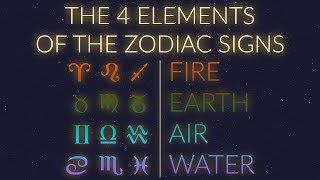 THE 4 ELEMENTS of the Zodiac Signs [upl. by Fanchon]