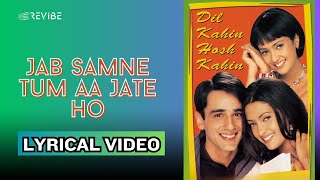 Jab Samne Tum Aa Jate Ho Official Lyric Video  Asha Bhosle  Dil Kahin Hosh Kahin [upl. by Reiche]