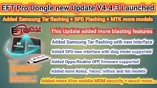 EFT Pro new Big Update V443  EFT Pro latest setup  MTK  SPD  Samsung Tar Flashing  2023 [upl. by Healey]