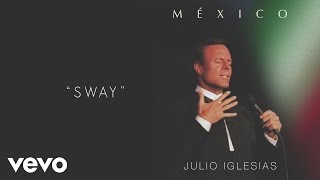 Julio Iglesias  Sway Cover Audio [upl. by Melisandra]