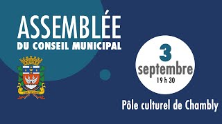 Assemblée du conseil municipal Ville de Chambly du 3 septembre 2024 [upl. by Dnalyag]