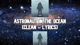 Masked Wolf Astronaut in the Ocean Clean Lyrics [upl. by Asirahc]