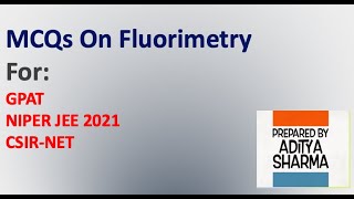 MCQs on FLUORIMETRY For GPAT  NIPER JEE 2021 CSIRNET [upl. by Andersen]