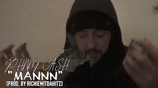 Johnny Cash  Mannn Official Video Prod RichieWitDaHitz Shot By TQPRODUCTIONZ [upl. by Rennat]