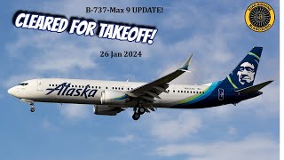 Cleared For Takeoff Boeing 737 Max9 UPDATE 26 Jan 2024 [upl. by Aneelad718]