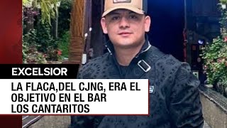 Matan a La Flaca del CJNG en ataque a bar Los Cantaritos [upl. by Mateusz]