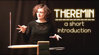 The theremin  A short introduction to a unique instrument [upl. by Shu]