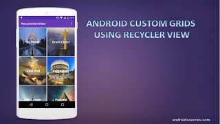 Android Custom Grid Using RecyclerView Tutorial Material Design [upl. by Edras804]