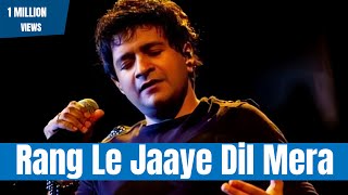 Rang Le Jaaye Dil Mera 💘 KK New Hindi romantic songs 😍 Hindi romantic songs by KK music song kk [upl. by Gundry]