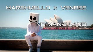 Marshmello Venbee  No Mans Land  Jantern Rx3 Edit [upl. by Sperling521]