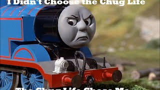 Thomas the Dank Engine Chug Life Compilation 1 [upl. by Aggy]