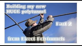 Part 2 of my Direct Polytunnel build on our small Welsh Homestead polytunnel gardening [upl. by Hsejar]