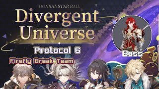 Divergent Universe  Protocol 6  Firefly  Boss Argenti  Destruction and Hunt Focus Path [upl. by Sinai55]