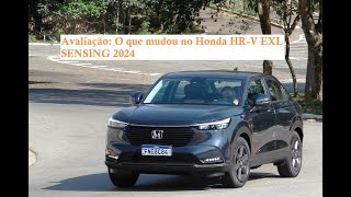 Avaliação O que mudou no Honda HRV EXL SENSING 2024 [upl. by Teuton306]