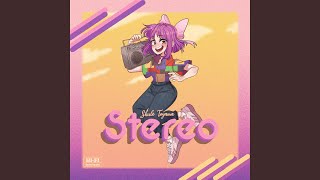 Stereo [upl. by Eahsel]