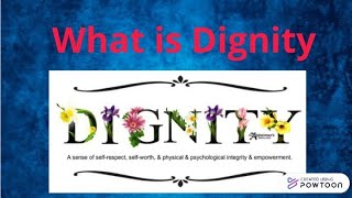 Dignity What is Dignity  What is Global Dignity day [upl. by Pammy]