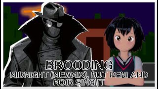 Brooding  Midnight Mewmix but Peni and Noir sing it  Friday Night Funkin Covers [upl. by Rikahs]