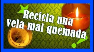 💚 APRENDE Cómo RECICLAR y aprovechar una VELA vieja Paso a Paso 🔥 MUY FÁCIL [upl. by Suivatnod]