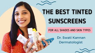 Best Tinted Sunscreens For All Skin Types and Shades  Dr Swati Kannan [upl. by Noak]