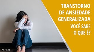 Transtorno de Ansiedade Generalizada você sabe o que é [upl. by Iahk262]