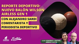 Reporte Deportivo Wilson Airless Gen 1 primera pelota de baloncesto sin aire de la historia [upl. by Hpeseoj]