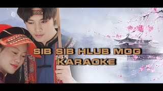 Sib Hlub Kom Tsim Nyog Karaoke [upl. by Lecrad]