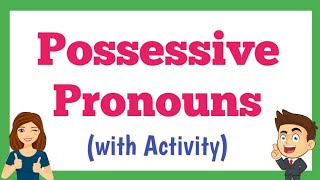 Possessive Pronouns with Activity [upl. by Noelc]