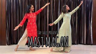 MAST MAGAN  2 STATES  ARIJIT SINGH  TAP TALES  TEAMNAACH CHOREOGRAPHY [upl. by Soble]