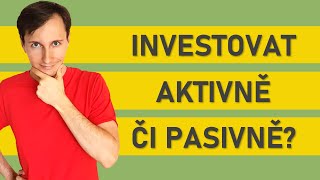 Je lepší investovat pasivně nebo aktivně Velký výzkum SPIVA [upl. by Aynatal714]