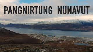 Pangnirtung Nunavut  Gateway to Auyuittuq National Park [upl. by Damal532]