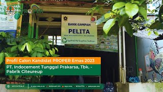 Profil Kandidat Emas PROPER 2023 PT Indocement Tunggal Prakarsa Tbk  Pabrik Citeureup [upl. by Aniluap]