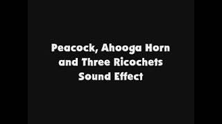 Peacock Ahooga Horn and Three Ricochets SFX [upl. by Elspeth433]