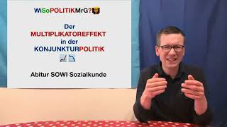 Der Multiplikatoreffekt  WiSoPOLITIKMrG👨‍🏫Abitur SOWI Sozialkunde [upl. by Anoed]