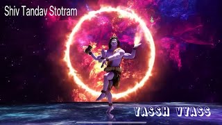 SHIV TANDAV  Yassh Vyass  Mahadev  Bhakti  Cosmic Dance  Spiritual Mantra [upl. by Kcirdor]