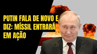 PUTIN FAZ PRONUNCIAMENTO E AFIRMA QUE CONTINUARÁ A LANÇAR MÍSSEIS ESPECIAIS [upl. by Yreffej]