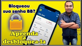 DESBLOQUEIO DE SENHA DO APP DA CONTA CORRENTE DO BB [upl. by Htaras]