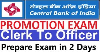 CBI Central Bank Of India Promotion Exam Clerk To Officer Prepare Exam in 2 Days [upl. by Ahsaela]