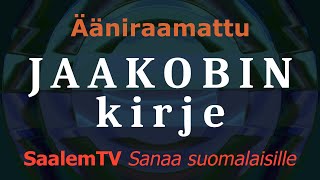 Ääniraamattu Jaakobin kirje [upl. by Dnalsor92]