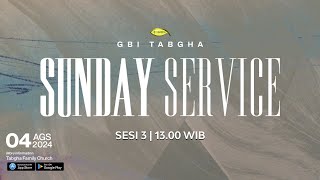 IBADAH RAYA GBI TABGHA BATAM CENTRE  4 AGUSTUS 2024  SESI 3 PUKUL 1300 WIB [upl. by Anirtik]