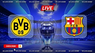 Borussia Dortmund vs FC Barcelona 🔴Live Match Today⚽🎬 [upl. by Oninrutas217]