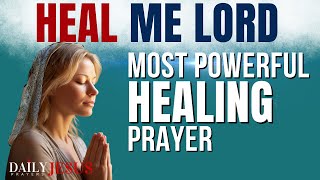 BE HEALED Say This Powerful Prayer For Healing And Deliverance Daily Jesus Prayers [upl. by Mik]