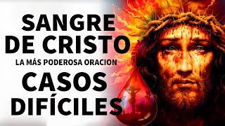 ❣️Oración SANGRE de Cristo para casos DIFÍCILES ❣️La Más Poderosa Oracion a la Sangre de Cristo [upl. by Hermon]