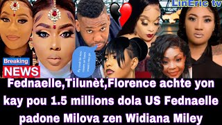 Fednaelle ak Tilunèt Florence achte yon kay pou 15 millions dola USFed padone Milova MileyWidiana [upl. by Aihtniroc]