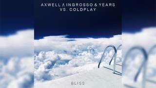 Axwell Λ Ingrosso amp Years vs Coldplay  ID quotBlissquot [upl. by Vyky]