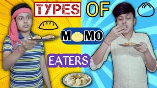 Types Of Momo Eaters  Comedy Video [upl. by Allertse]